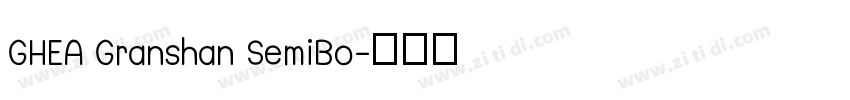 GHEA Granshan SemiBo字体转换